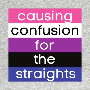 Causing Confusion for the Straights GF T-Shirt